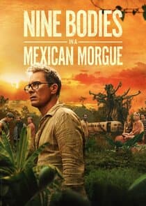 Poster for Nine Bodies in a Mexican Morgue