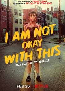 Poster for I Am Not Okay With This