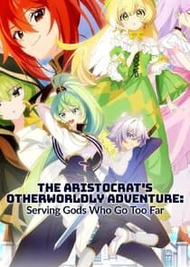 Poster for The Aristocrat's Otherworldly Adventure: Serving Gods Who Go Too Far