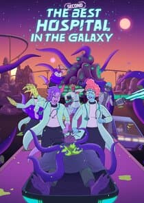 Poster for The Second Best Hospital in the Galaxy