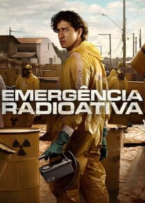 Poster for Emergência Radioativa